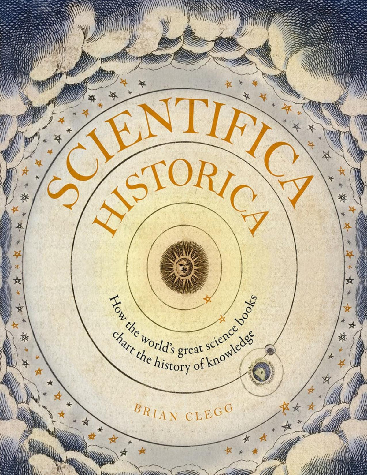 Scientifica Historica How The Worlds Great Science Books Chart The History Of Knowledge Clegg Brian