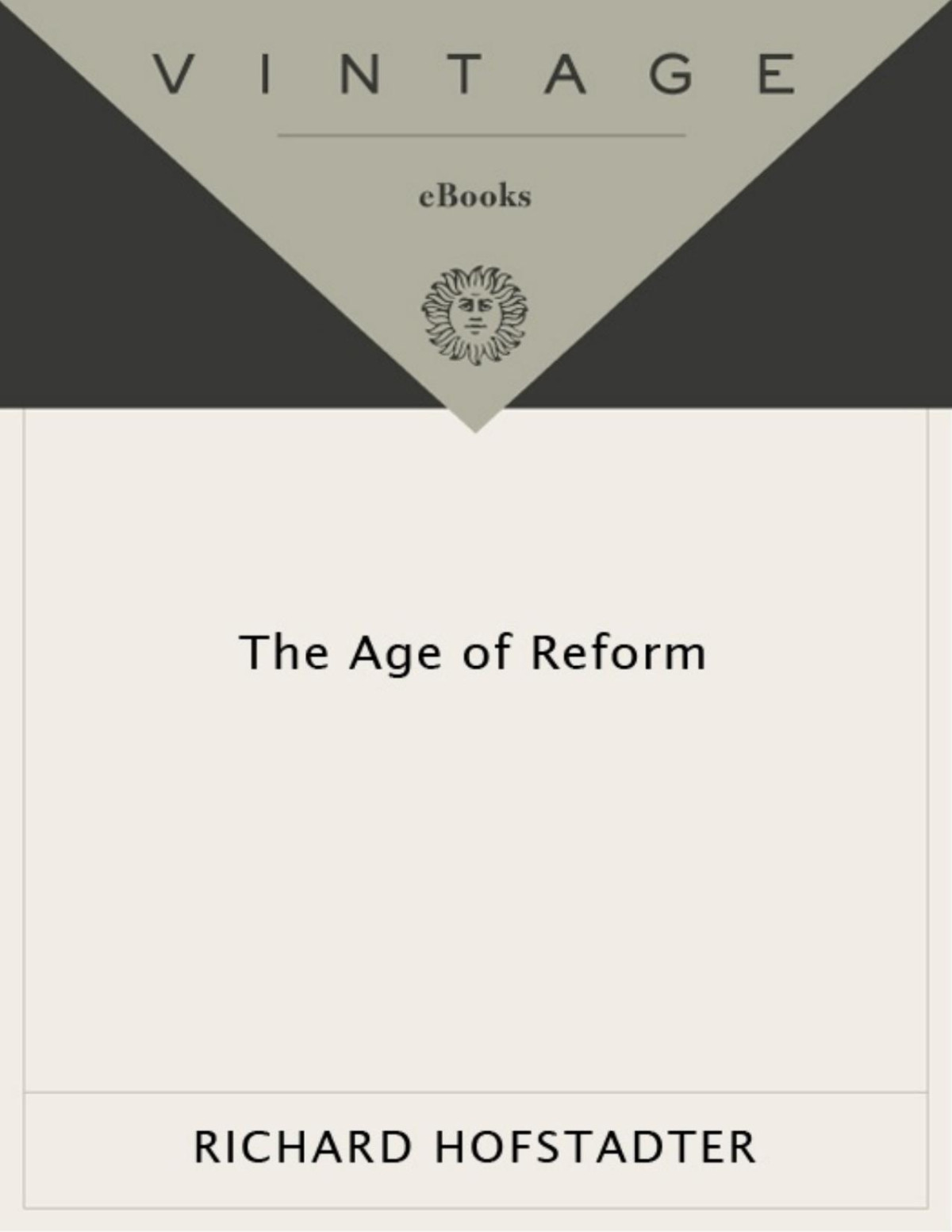 The Age Of Reform Richard Hofstadter