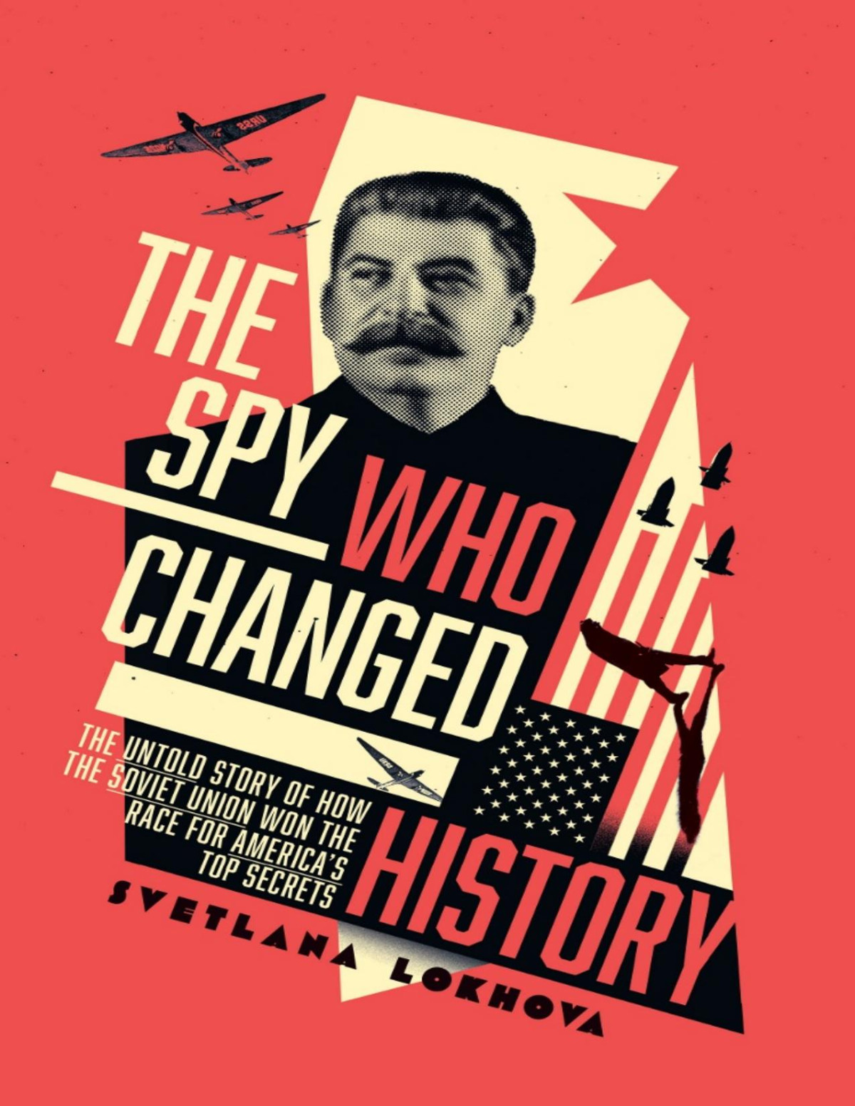 The Spy Who Changed History Svetlana Lokhova