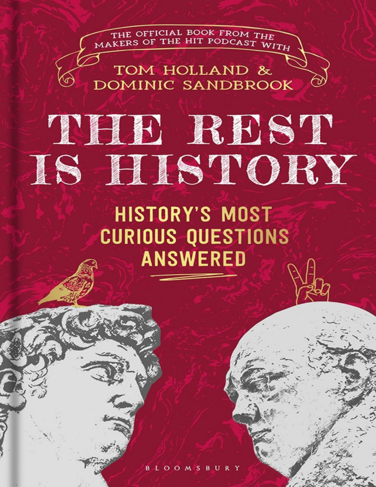 The Rest Is History Tom Holland Dominic Sandbrook