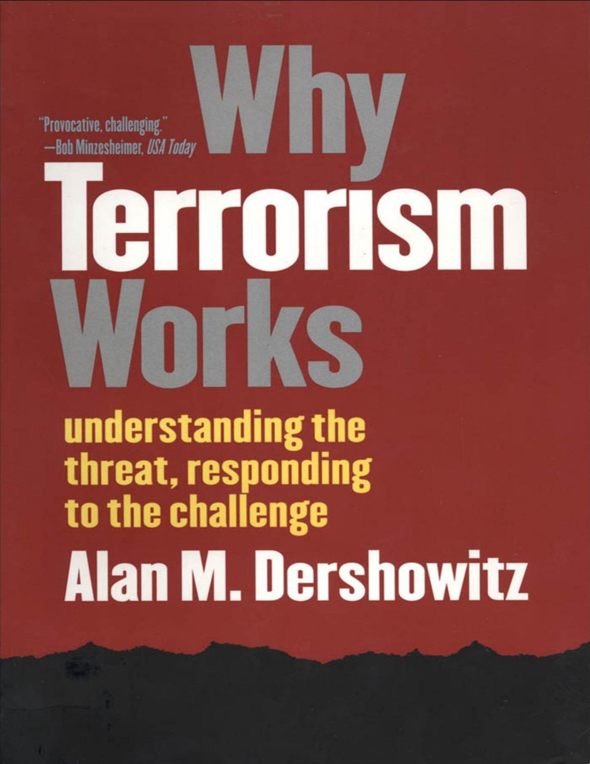 Why Terrorism Works Alan M Dershowitz