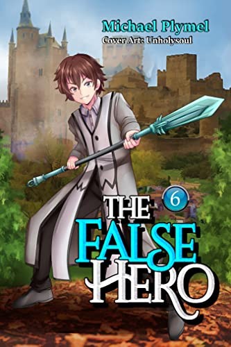 The False Hero Volume 6 Michael Plymel