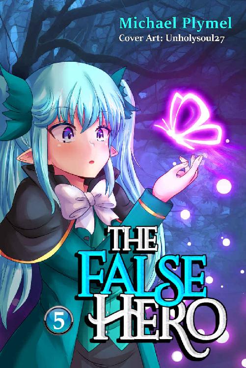 The False Hero Volume 5 Michael Plymel