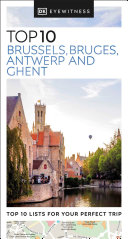 Dk Top 10 Brussels Bruges Antwerp And Ghent Dk Travel
