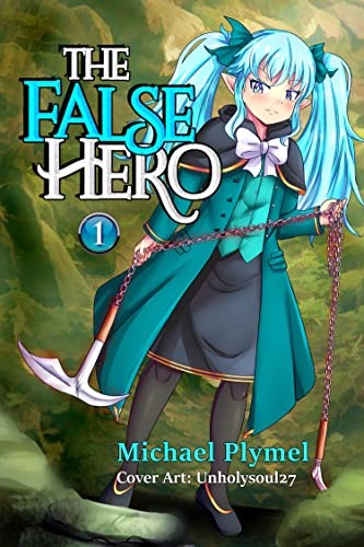 The False Hero Volume 1 Michael Plymel