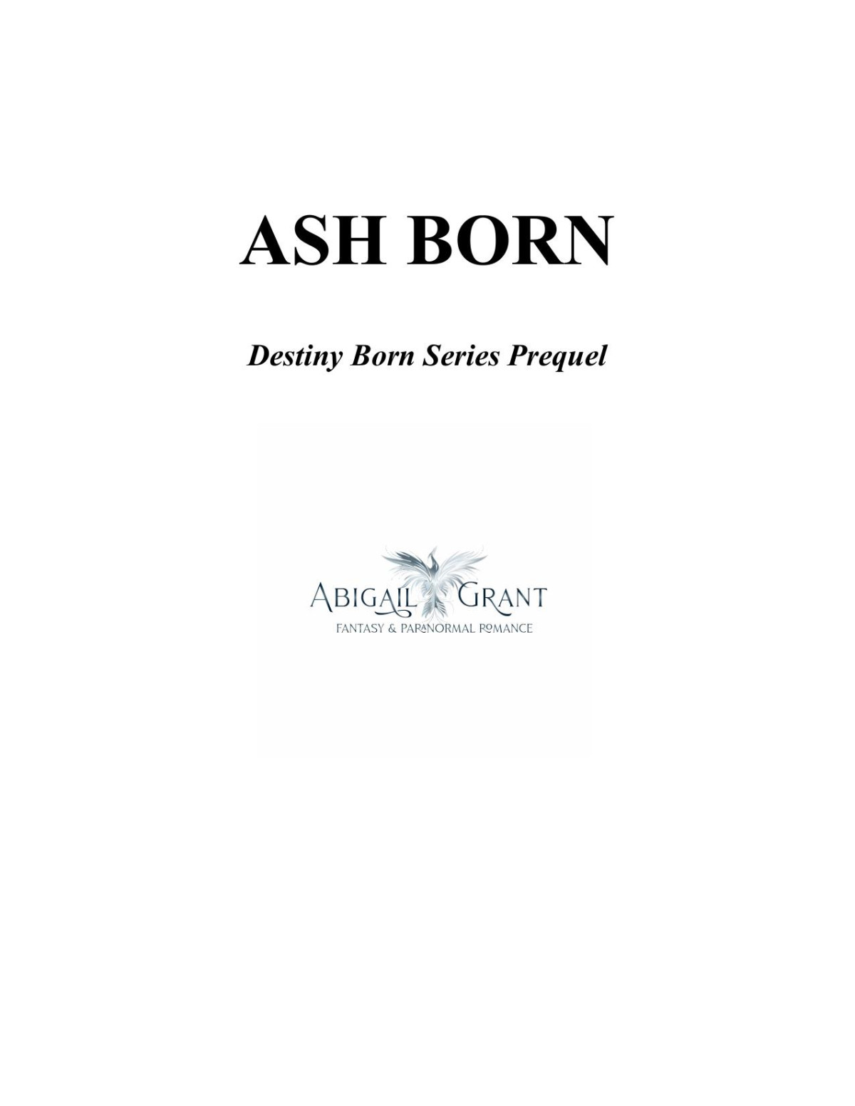 Ash Born Destiny Born Prequel Simple Abigail Grant