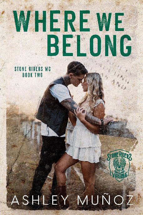 Where We Belong Stone Riders Mc 2 1st Edition Ashley Munoz