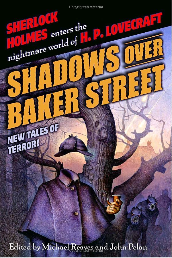Shadows Over Baker Street John Pelan Michael Reaves