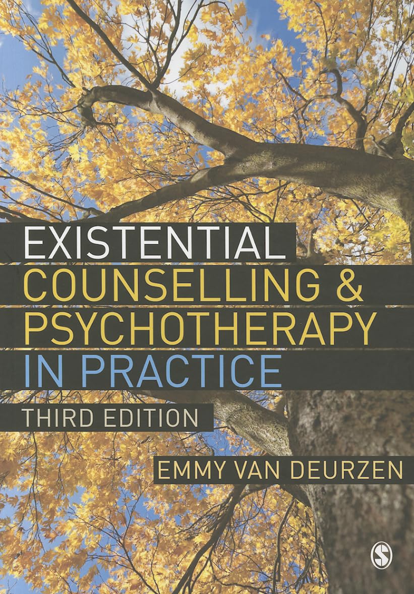 Existential Counselling Psychotherapy In Practice 3rd Edition Third Emmy Van Deurzen