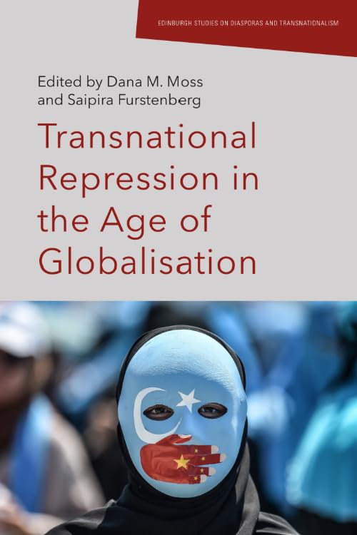 Transnational Repression In The Age Of Globalisation 1st Edition Dana Moss