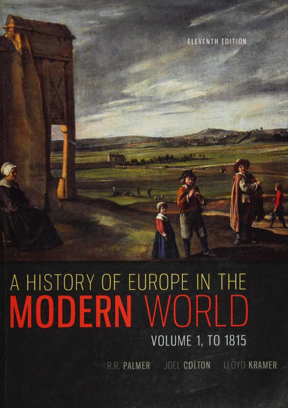 A History Of Europe In The Modern World V1 To1815 11th Palmer