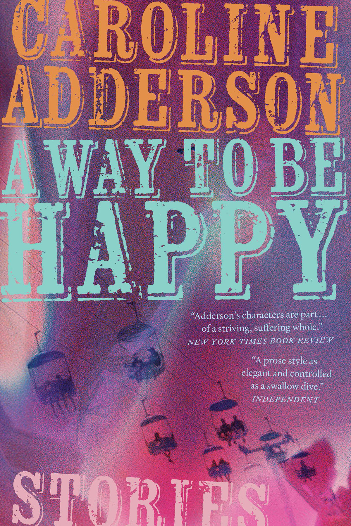 A Way To Be Happy Caroline Adderson