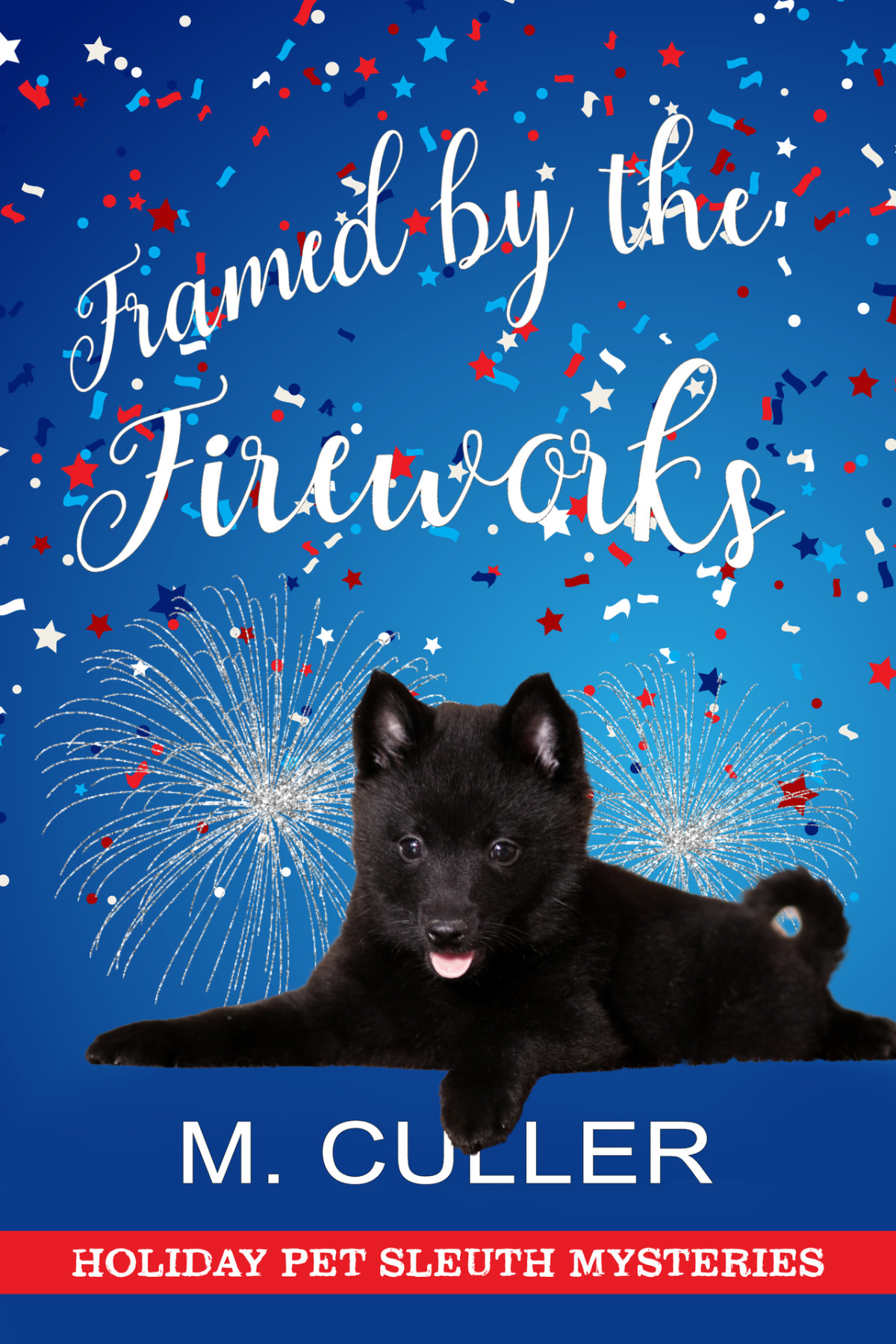 Framed By The Fireworks Holiday Pet Sleuth Mysteries Culler