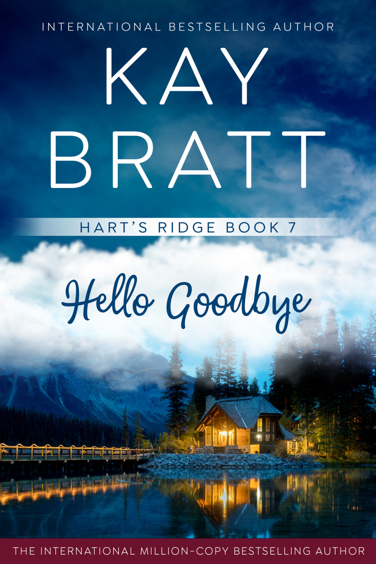 Hello Goodbye Harts Ridge Book 7 Bratt Kay
