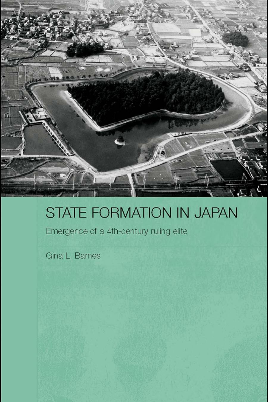 State Formation In Japan Emergence Of A 4thcentury Ruling Elite 1st Edition Gina Lee Barnes