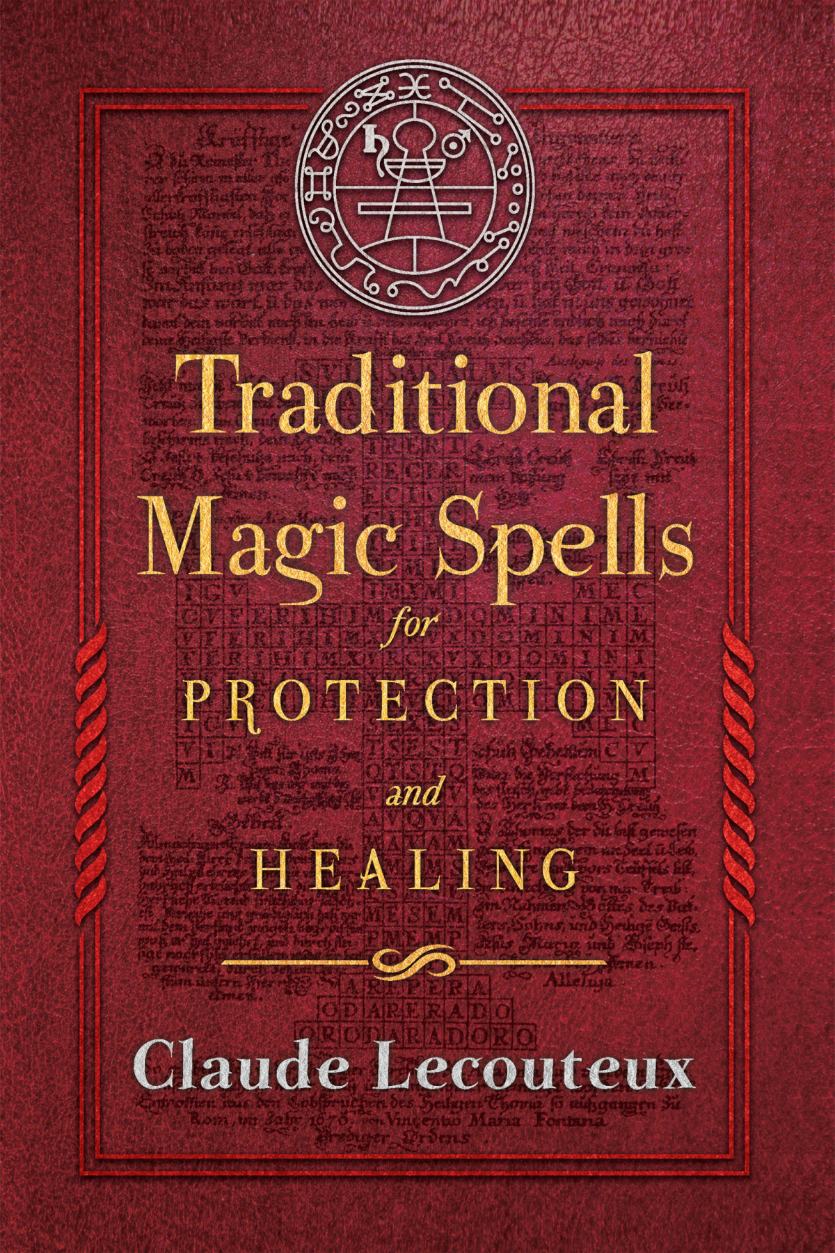 Traditional Magic Spells For Protection And Healing Claude Lecouteux