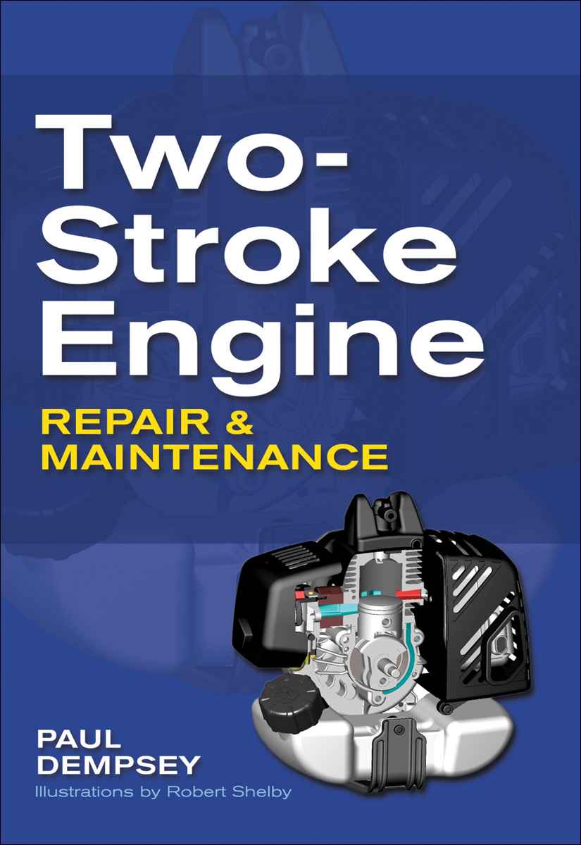Twostroke Engine Repair And Maintenance Paul Dempsey