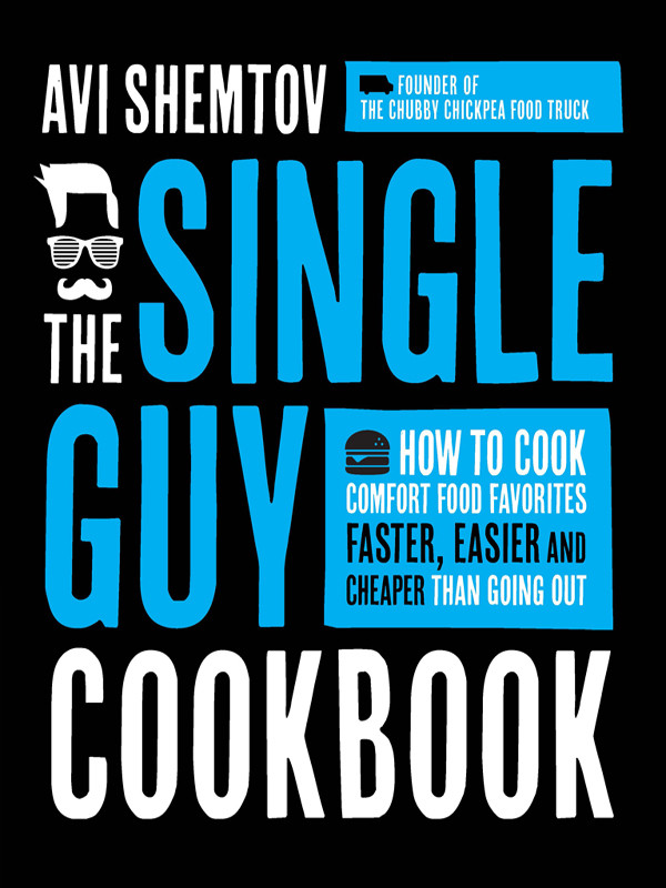 The Single Guy Cookbook Avi Shemtov