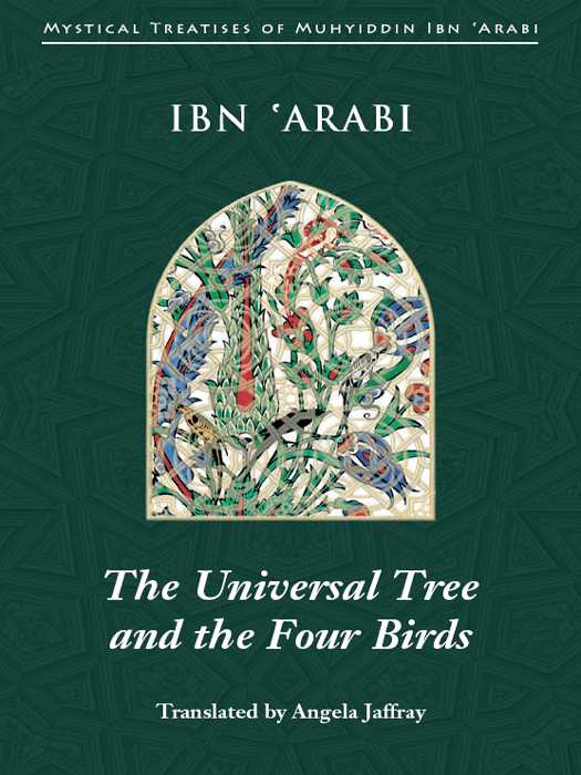 The Universal Tree And The Four Birds Muhyiddin Ibn Arabi