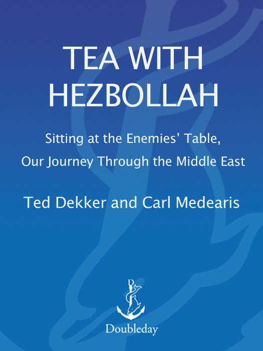 Tea With Hezbollah Ted Dekker