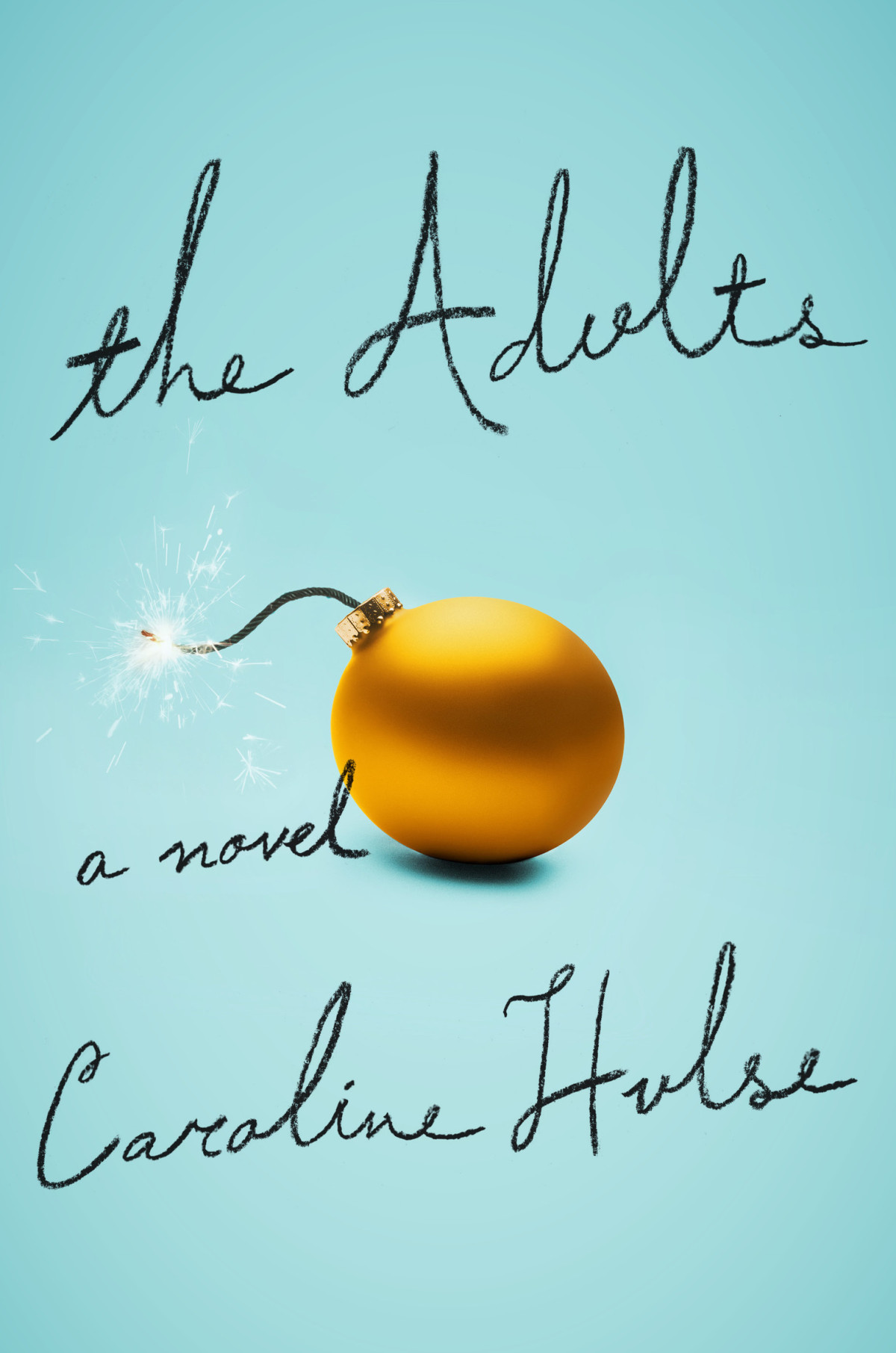 The Adults A Novel Caroline Hulse