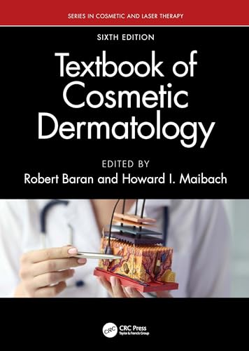 Textbook Of Cosmetic Dermatology Series In Cosmetic And Laser Therapy 6e Oct 8 20249781032270678crc Presspdf 6th Edition Robert Baran