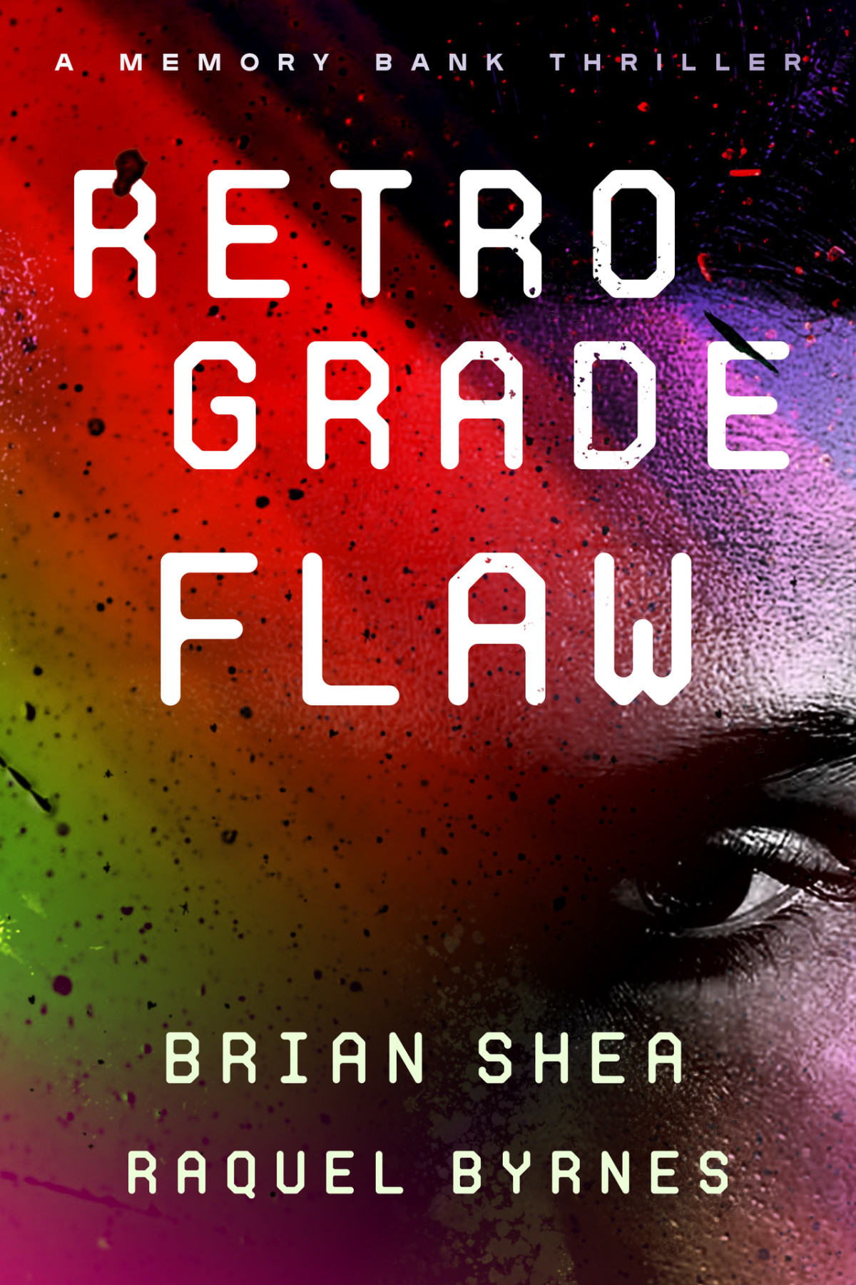 Retrograde Flaw 1st Edition Brian Shea Raquel Byrnes