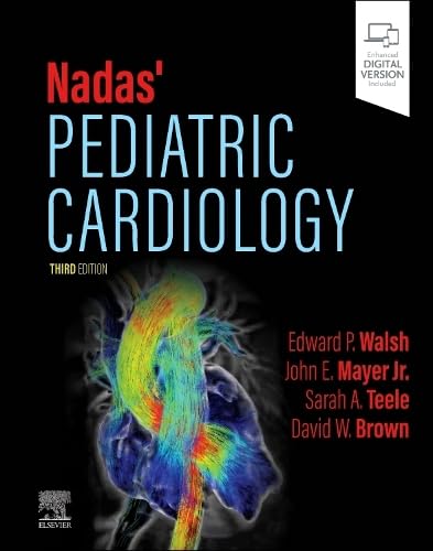 Nadas Pediatric Cardiology Edward P Walsh John E Mayer David W Brown