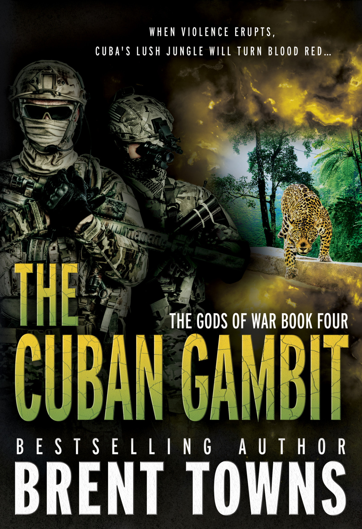 The Cuban Gambit An Actionadventure Series The Gods Of War Book 4 Brent Towns