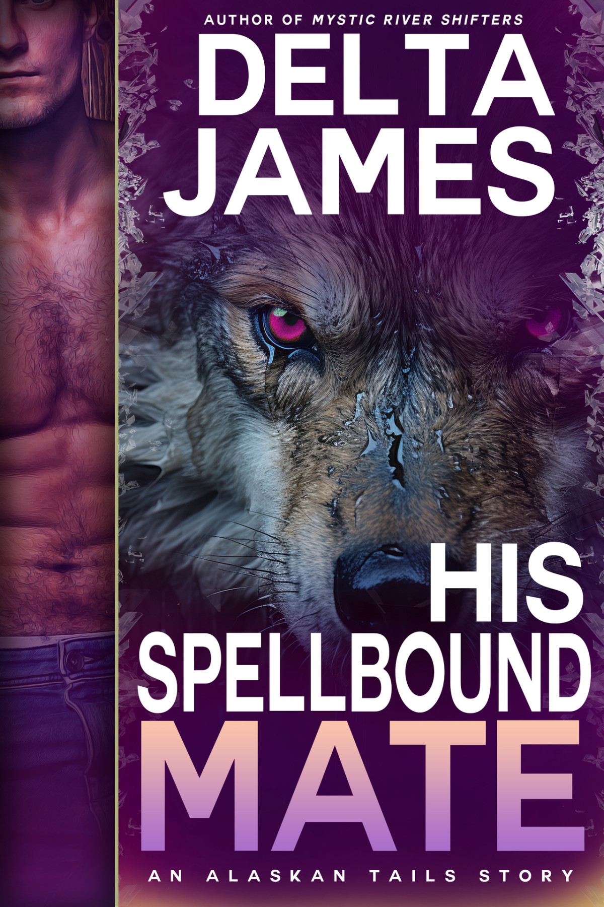 His Spellbound Mate A Fated Mates Small Town Romance Delta James