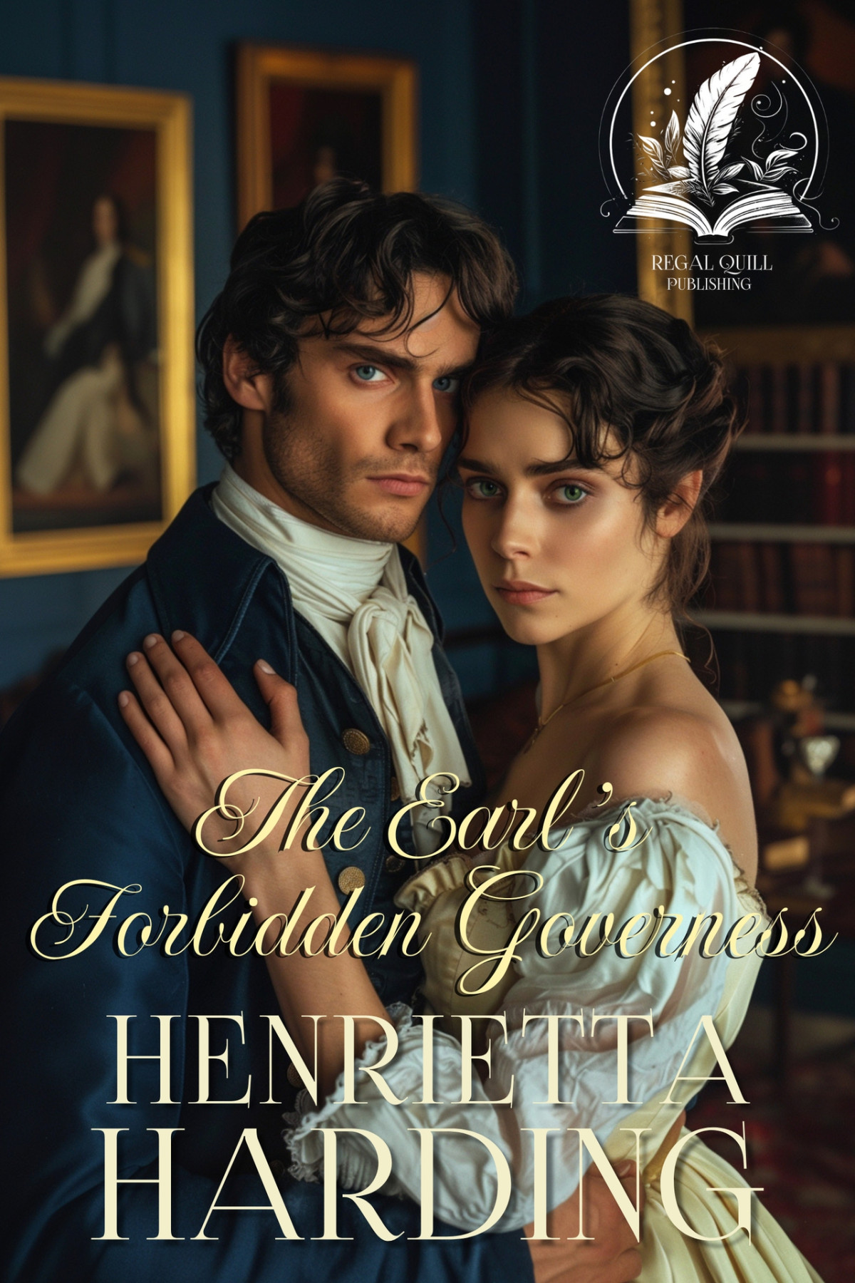 The Earls Forbidden Governess A Historical Regency Romance Novel Henrietta Harding