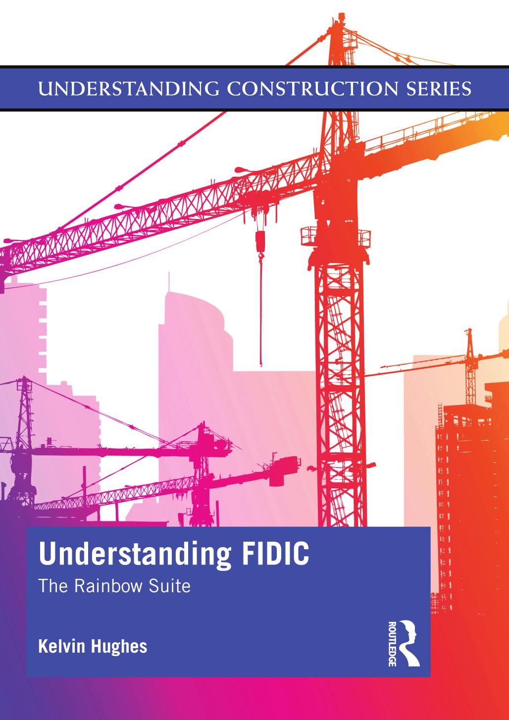Understanding Fidic The Rainbow Suite 1st Edition Kelvin Hughes