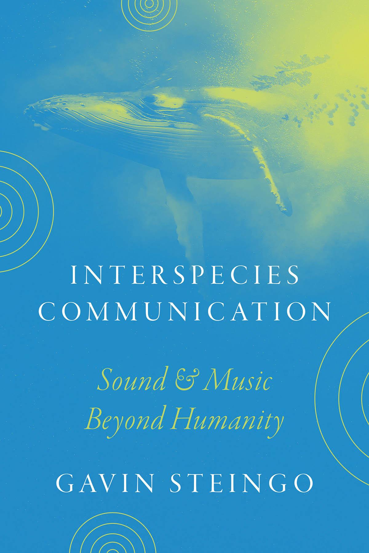Interspecies Communication Sound And Music Beyond Humanity Gavin Steingo