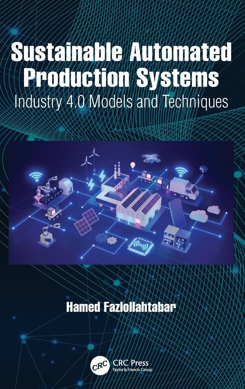 Sustainable Automated Production Systems 1st Edition Hamed Fazlollahtabar