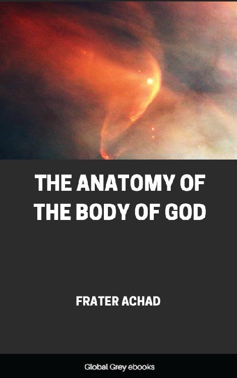 The Anatomy Of The Body Of God Frater Achad