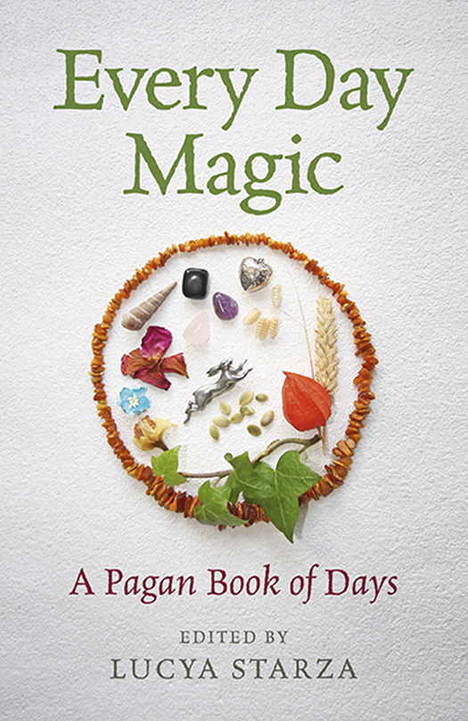 Every Day Magica Pagan Book Of Days Lucya Starza