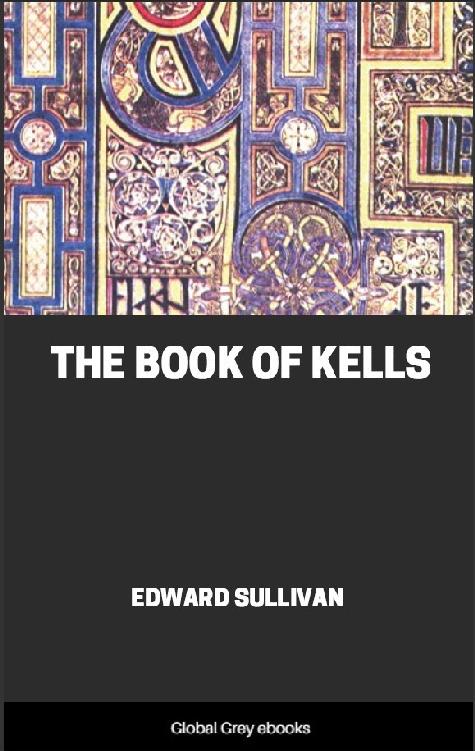 The Book Of Kells Edward Sullivan