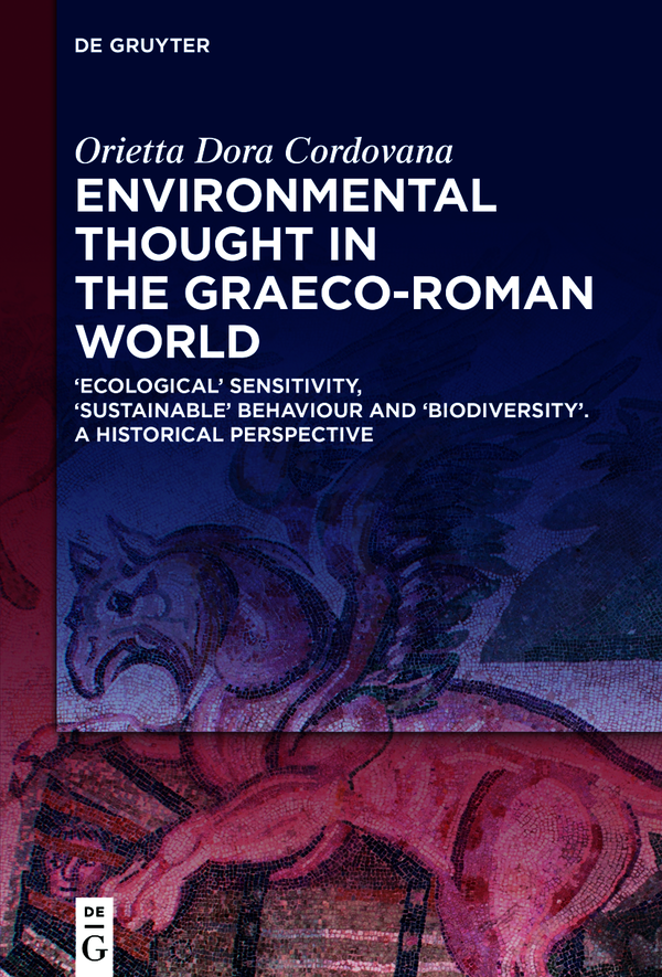 Environmental Thought In The Graecoroman World Orietta Dora Cordovana
