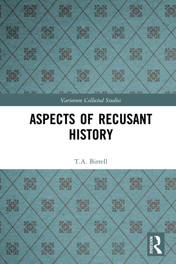 Aspects Of Recusant History Ta Birrell Jos Blom Frans Korsten Frans Blom