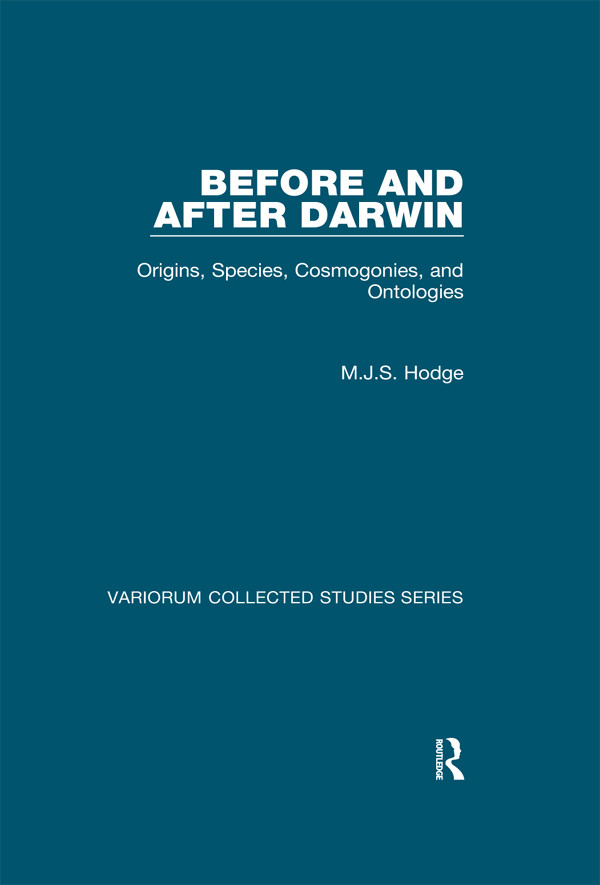 Before And After Darwin Origins Species Cosmogonies And Ontologies Mjs Hodge
