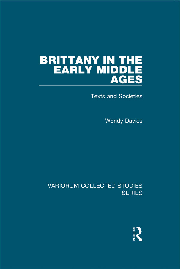 Brittany In The Early Middle Ages Texts And Societies Wendy Davies