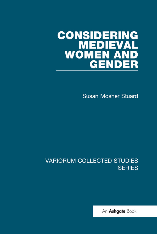 Considering Medieval Women And Gender Susan Mosher Stuard