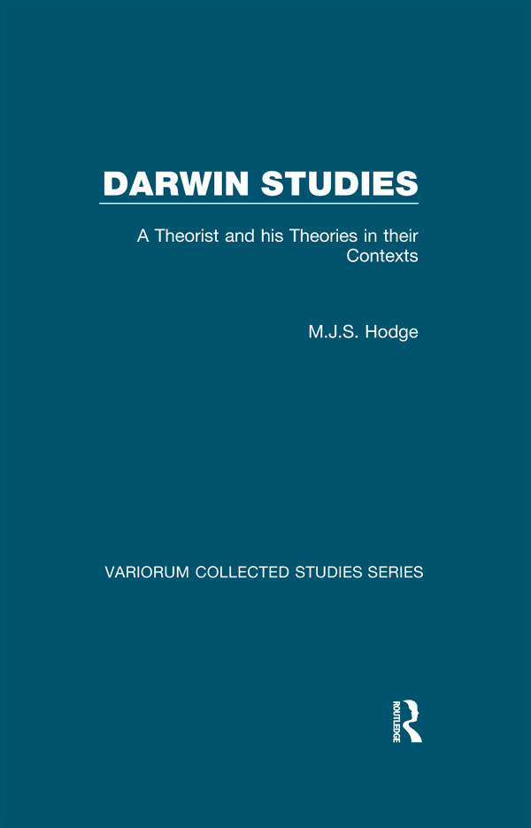Darwin Studies A Theorist And His Theories In Their Contexts Mjs Hodge