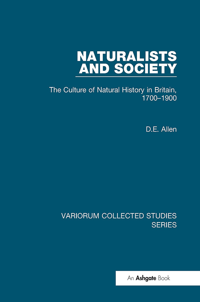 Naturalists And Societythe Culture Of Natural History In Britain 17001900 David Elliston Allen