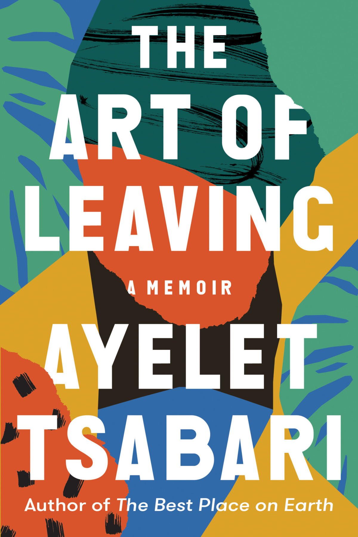 The Art Of Leaving A Memoir Ayelet Tsabari