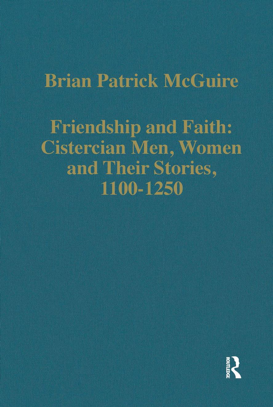 Friendship And Faith Cistercian Men Women And Their Stories 11001250 Brian Patrick Mcguire