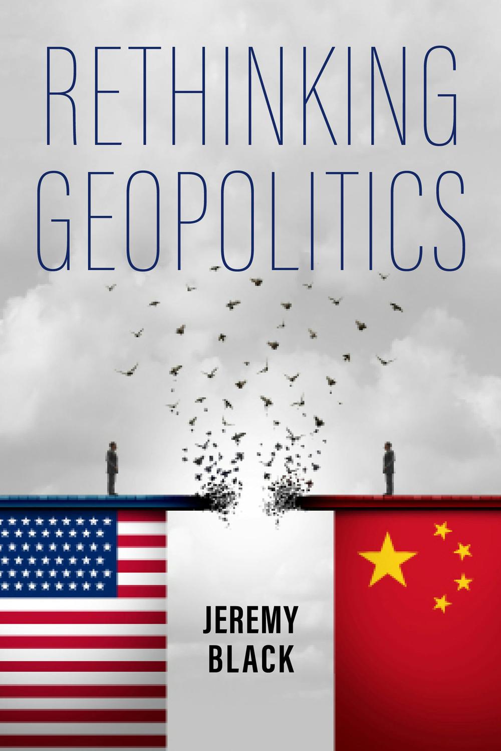 Rethinking Geopolitics 1st Edition Jeremy Black