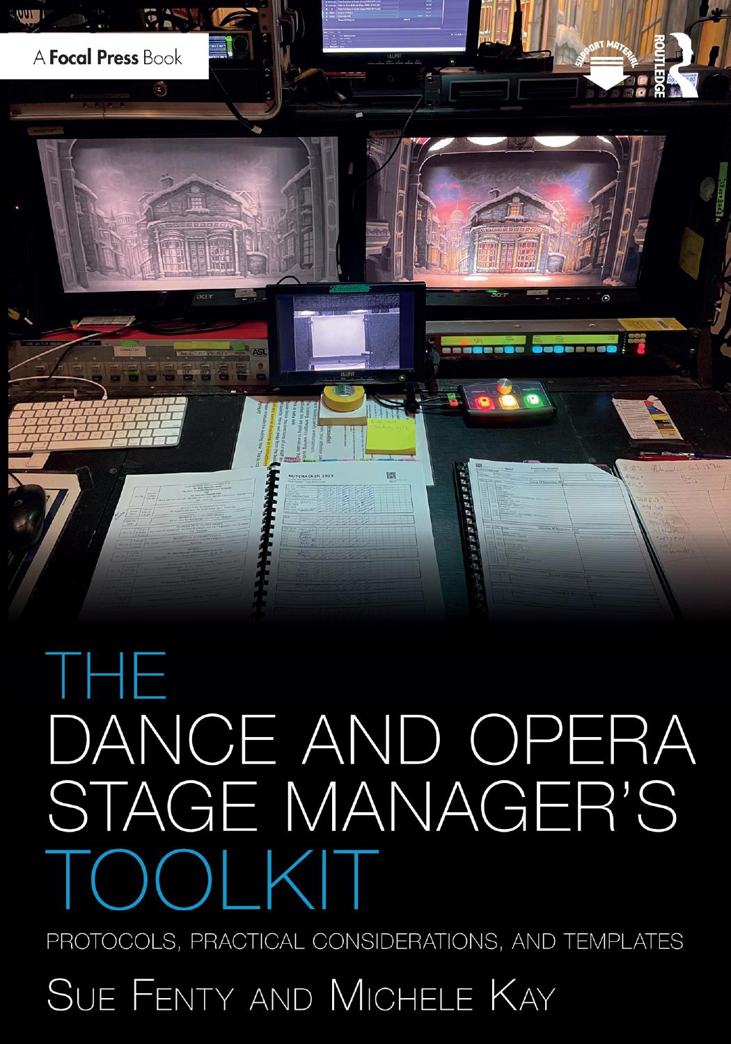 The Dance And Opera Stage Managers Toolkit Protocols Practical Considerations And Templates Susan Fenty Studham Michele Kay