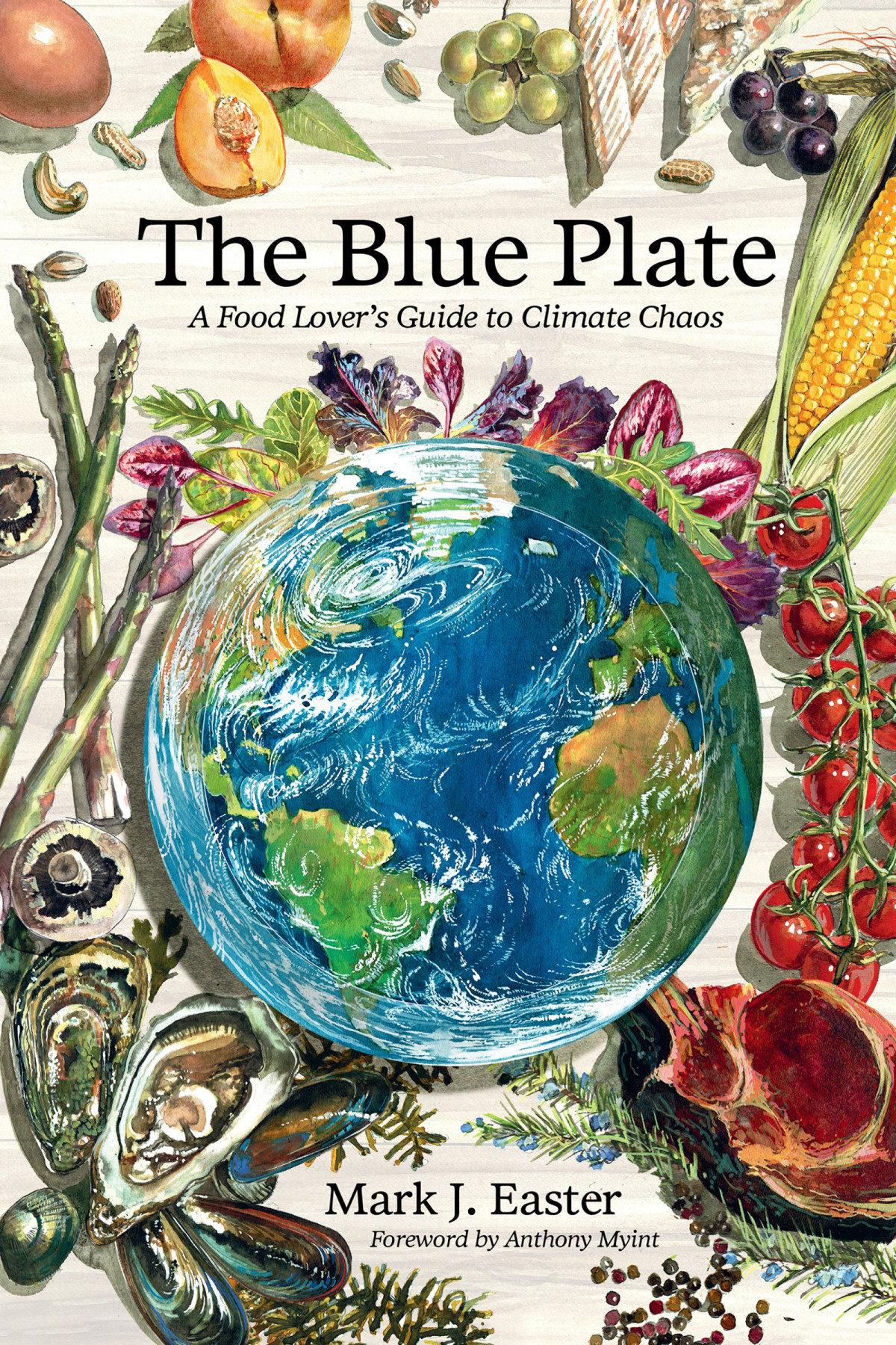 The Blue Plate A Food Lovers Guide To Climate Change Mark J Easter