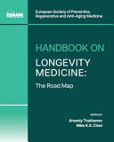 Handbook On Longevity Medicine The Road Map Arseniy Trukhanov